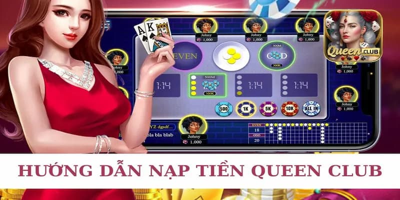 Thao tác nạp tiền đơn giản tại cổng game Queenclub